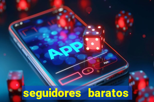 seguidores baratos para instagram